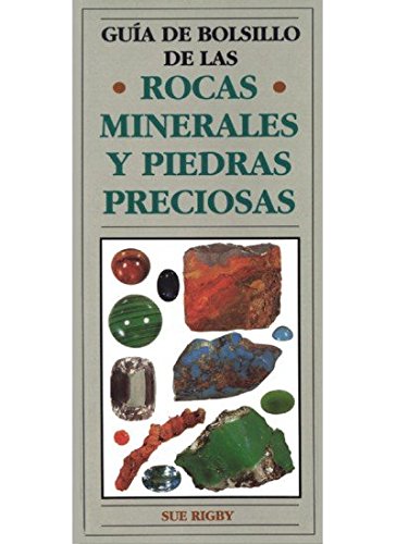 Guía de Bolsillo de Rocas, Minerales y Piedras preciosas